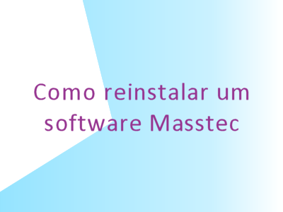 Retangulo com dizeres Como reinstalar um software Masstec